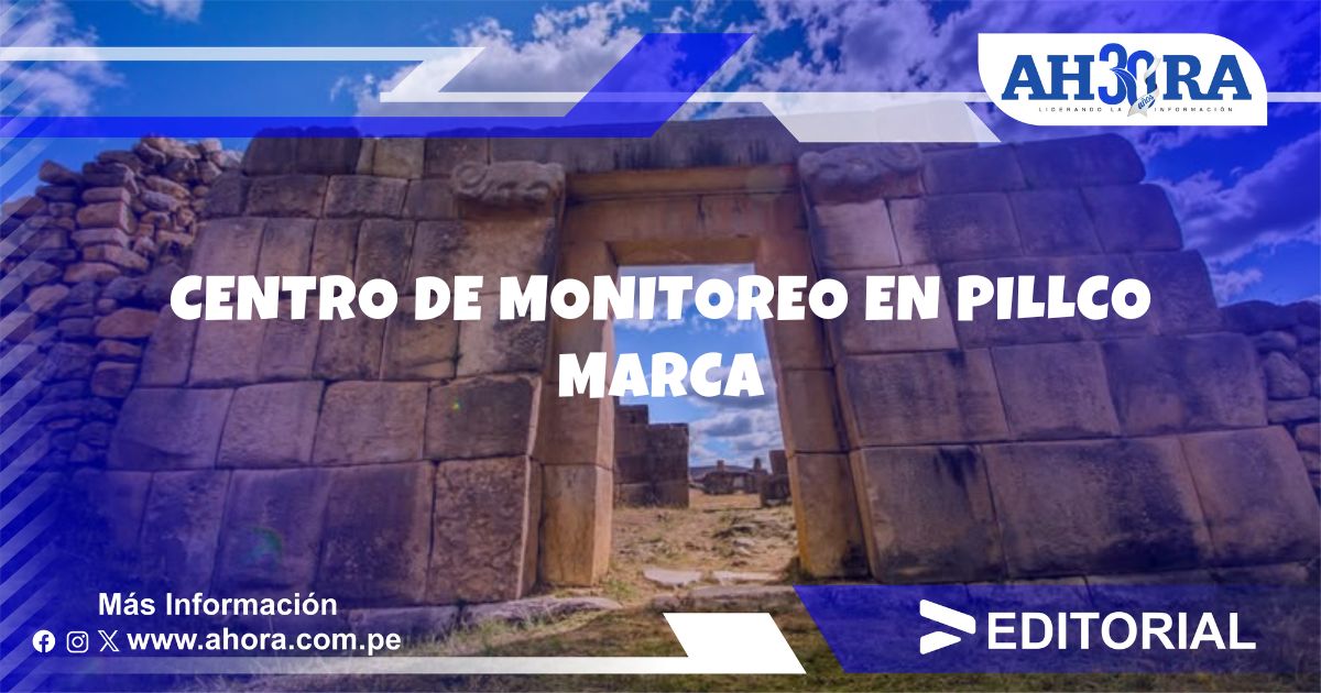 Centro de monitoreo en Pillco Marca