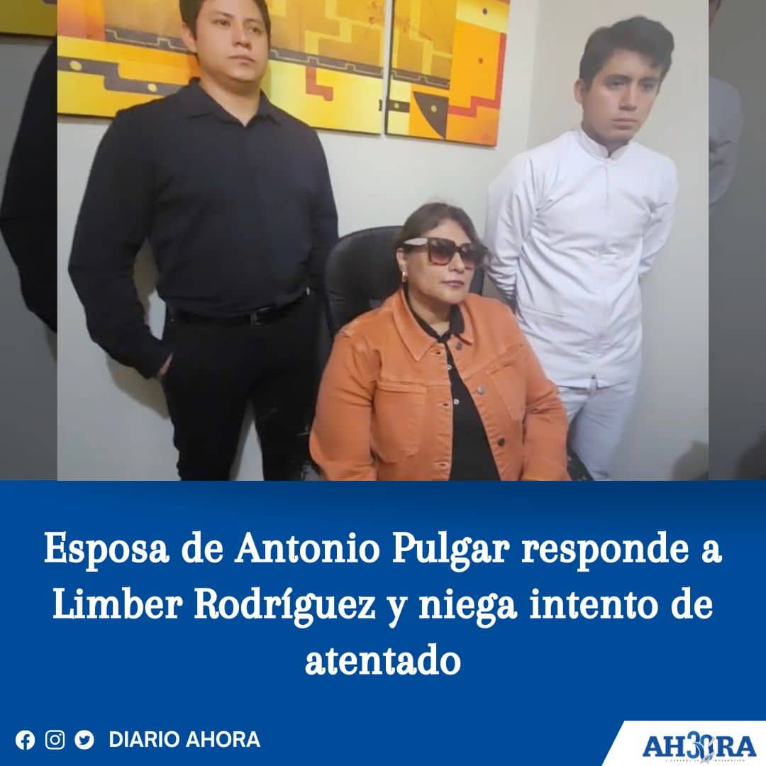 Esposa de Antonio Pulgar responde a Limber Rodríguez y niega intento de atentado
