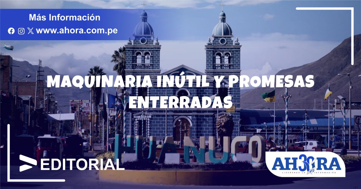 Maquinaria inútil y promesas enterradas