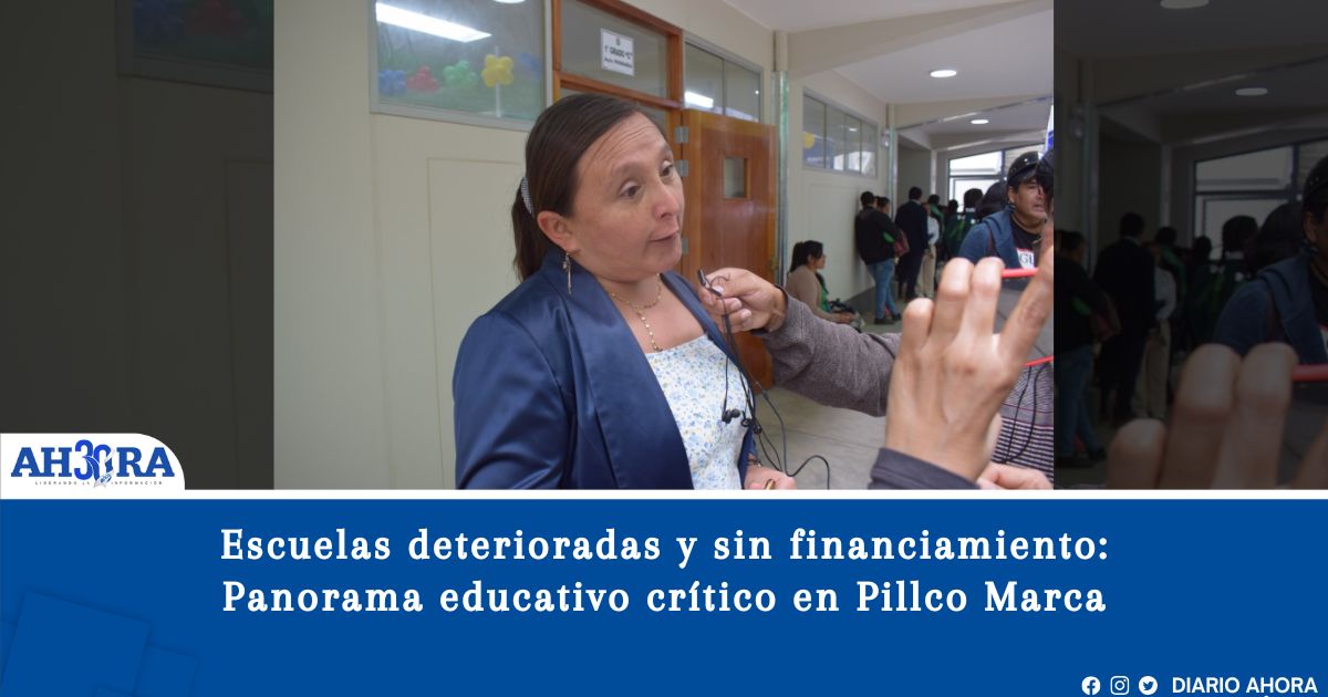 Escuelas deterioradas y sin financiamiento: Panorama educativo crítico en Pillco Marca