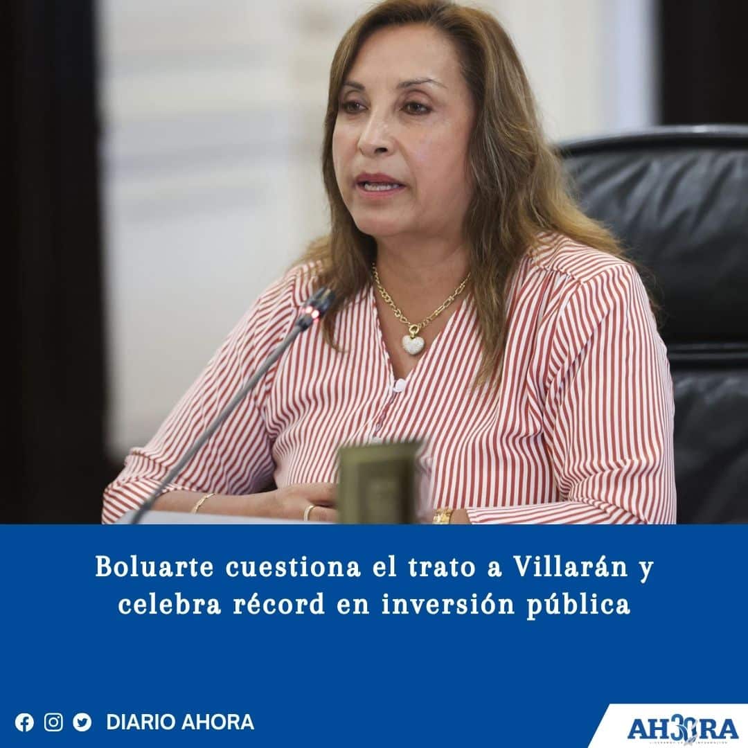 Boluarte cuestiona el trato a Villarán y celebra récord en inversión pública