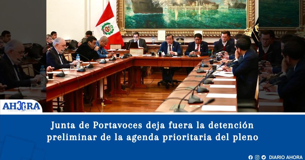 Junta de Portavoces deja fuera la detención preliminar de la agenda prioritaria del pleno