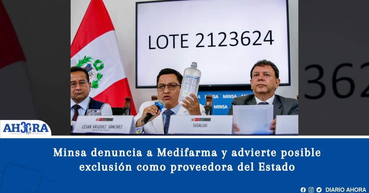 Minsa denuncia a Medifarma y advierte posible exclusión como proveedora del Estado