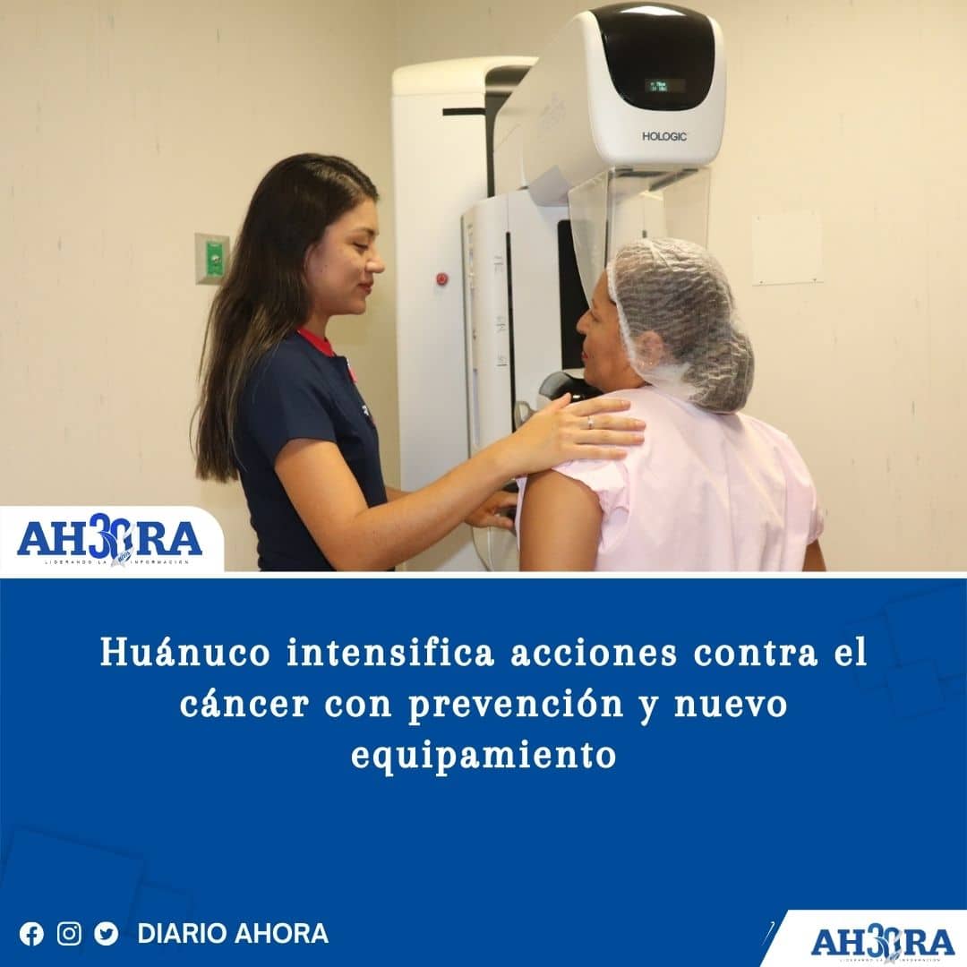 Huánuco intensifica acciones contra el cáncer con prevención y nuevo equipamiento