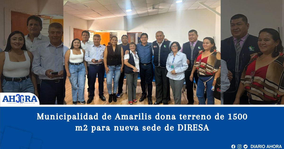 Municipalidad de Amarilis dona terreno para nueva sede de DIRESA 