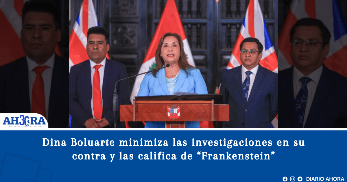 Dina Boluarte minimiza las investigaciones en su contra y las califica de “Frankenstein”