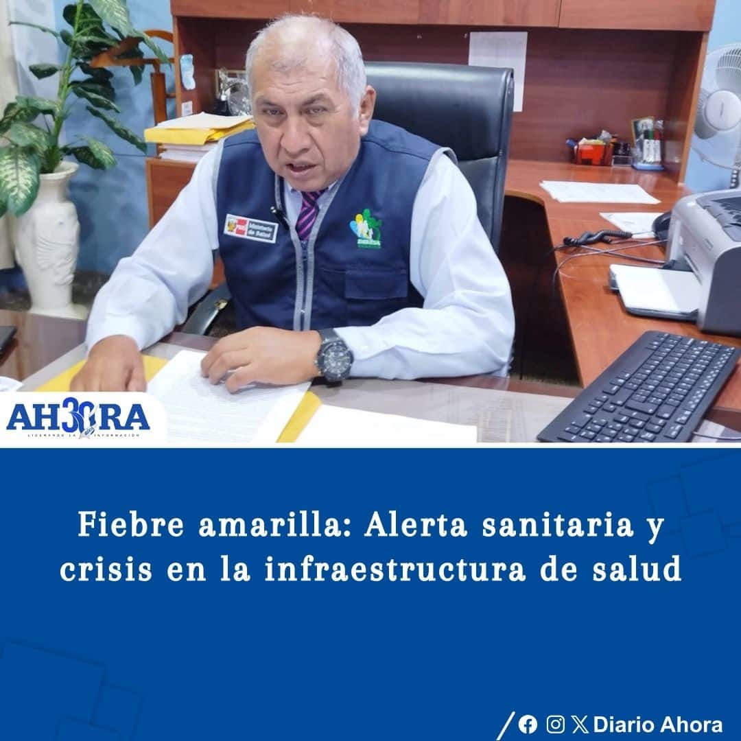 Fiebre amarilla: Alerta sanitaria y crisis en la infraestructura de salud